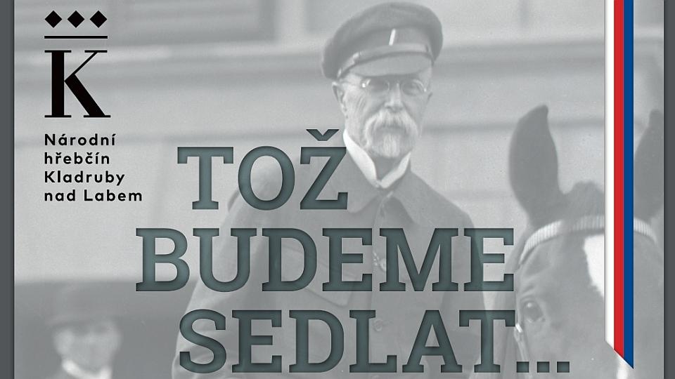 Do Kladrub na výstavu „Tož budeme sedlat..."
