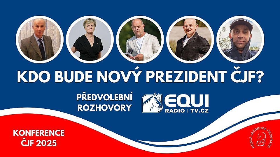 Kdo bude nový prezident ČJF? Poslechněte si předvolební rozhovory EquiRadia