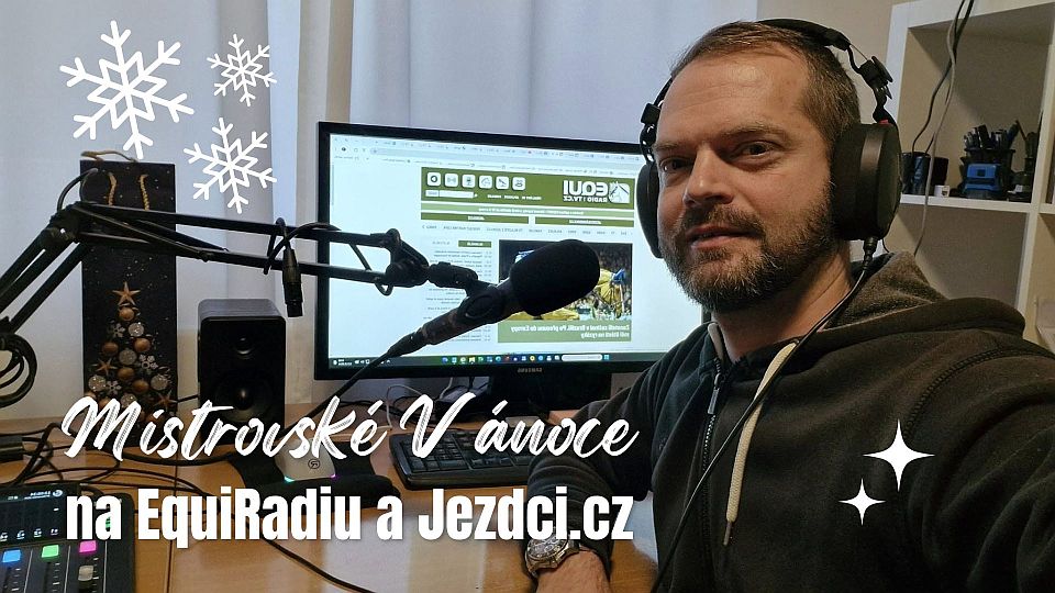 Letošní Vánoce budou mistrovské. Poslouchejte na EquiRadiu a Jezdci.cz!