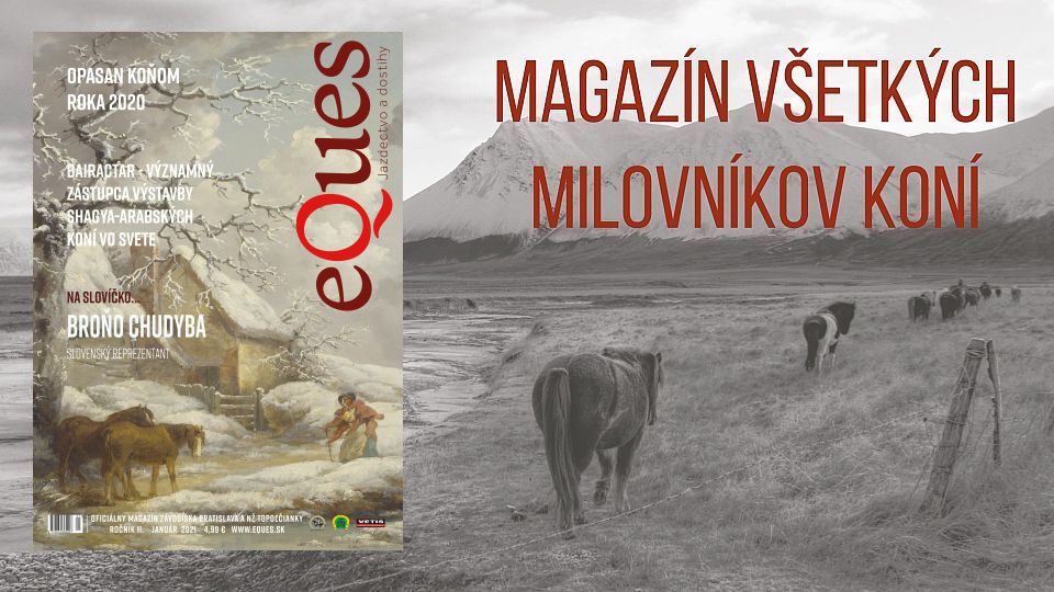 Magazín Eques 1/2021: Ako a kde sa pripravuje na sezónu Broňo Chudyba